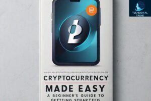 Cryptocurrency Made Easy